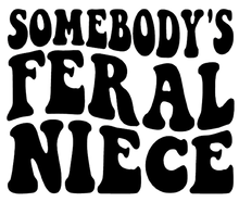 Load image into Gallery viewer, Somebody's Feral Relative Sweater - Multiple Designs