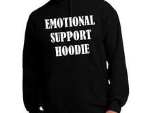 Load image into Gallery viewer, Emotional Support Apparel Hoodie Design - Multiple Colors - Plus Size Available