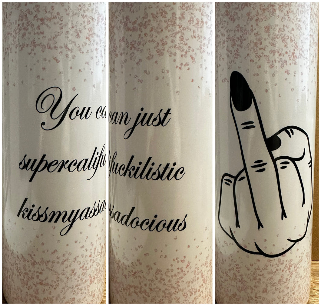 Supercalifuckilistic UV Color Changing 20oz Tumbler