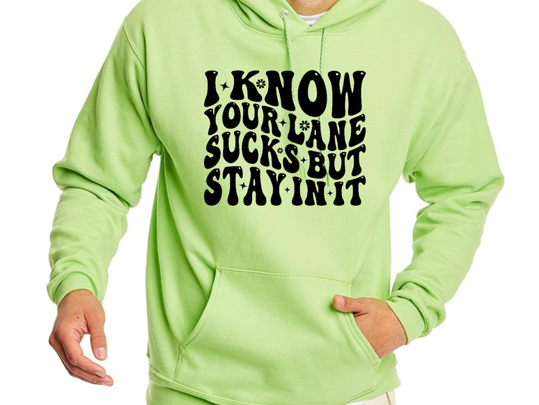 Stay In Your Lane Hoodie