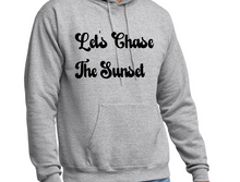 Load image into Gallery viewer, Chase The Sunset Apparel Hoodie Design - Multiple Colors - Plus Size Available
