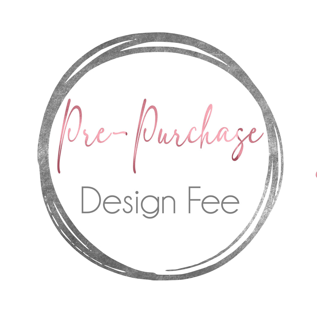 **Pre-Purchase Design Fee